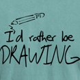 thumbnail image 3 of CafePress - I'd Rather Be Drawing Mens Comfort Colors® Shirt - Mens Comfort Colors Shirt, 3 of 5