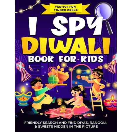 Light Up with Diwali I Spy Diwali Book for Kids: Friendly Search and Find Diyas Rangoli & Sweets Hidden in the Picture: A Cute Gift for the Book 2 (Paperback)