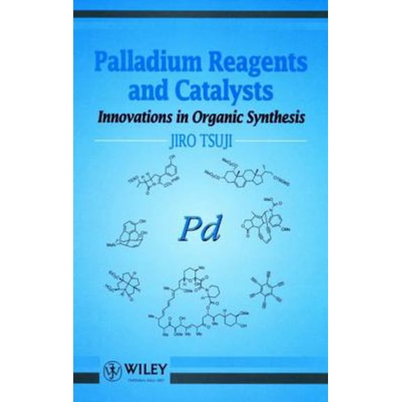 Pre-Owned Palladium Reagents and Catalysts: Innovations in Organic Synthesis (Paperback) 0471972029 9780471972020