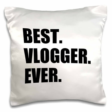 3dRose Best Vlogger Ever fun job pride gift for worlds greatest vlogging work - Pillow Case, 16 by