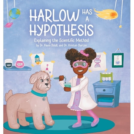 Harlow Has a Hypothesis: Explaining the Scientific Method, (Hardcover)