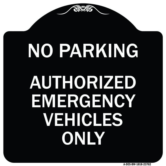 SignMission Designer Series Sign - No Parking Authorized Emergency Vehicles Only | Black & White 18" X 18" Heavy-Gauge Aluminum Architectural Sign | Made in the USA