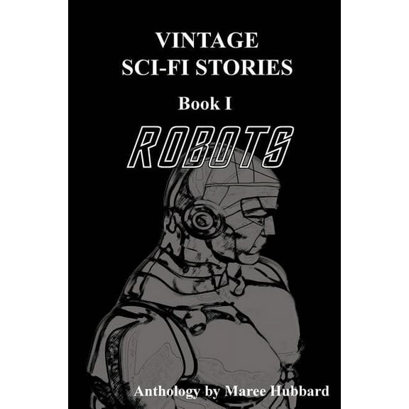 Book I Robots: Vintage Sci-Fi Stories, (Paperback)