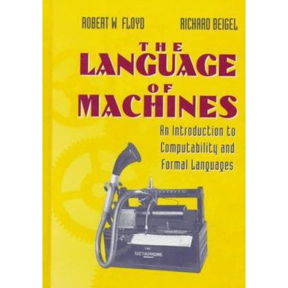 Pre-Owned The Language of Machines: An Introduction to Computability and Formal Languages (Hardcover) 0716782669 9780716782667