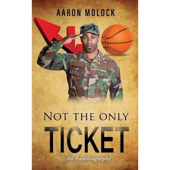 Not the Only Ticket: An Autobiography, (Paperback)
