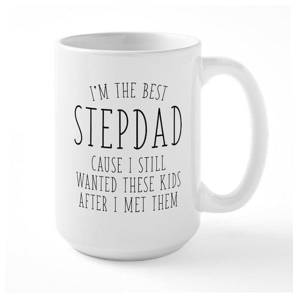 CafePress - I'm The Best Stepdad - 15 oz Ceramic Large White Novelty Mug