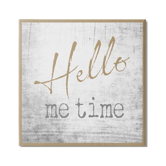 Stupell Industries Hello Me Time Weathered Rustic Grain Pattern Graphic Art Gallery Wrapped Canvas Print Wall Art, Design by Graffitee Studios