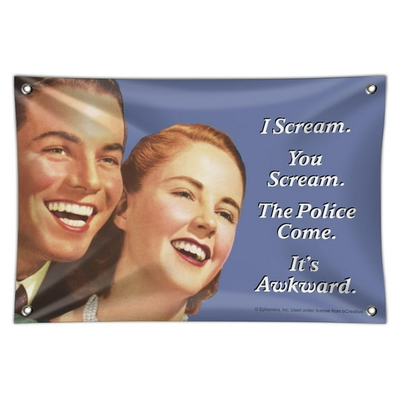I You Scream Police Come It's Awkward Funny Humor Home Business Office Sign