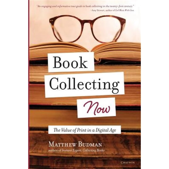 Pre-Owned Book Collecting Now: The Value of Print in a Digital Age Paperback