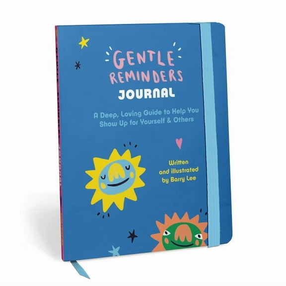 Gentle Reminders: A Deep, Loving Guide to Help You Show Up for Yourself & Others - A Guided Journal, (Hardcover)