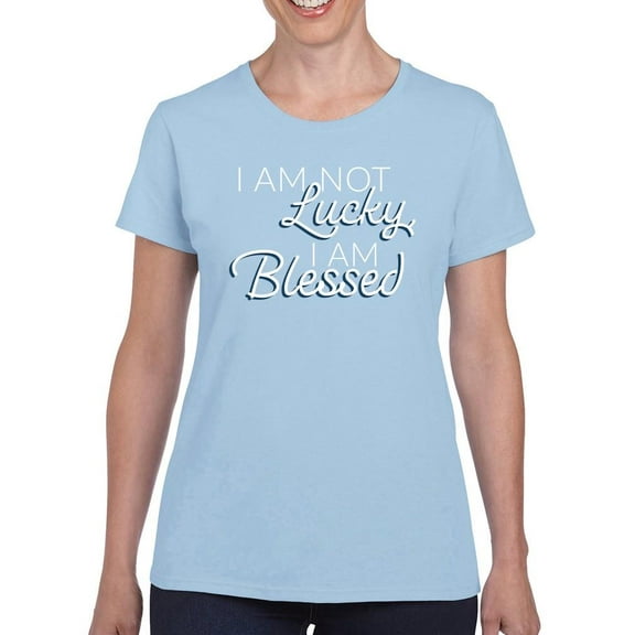 Not Lucky, Blessed T-Shirt Women -Smartprints Designs, Female 5X-Large
