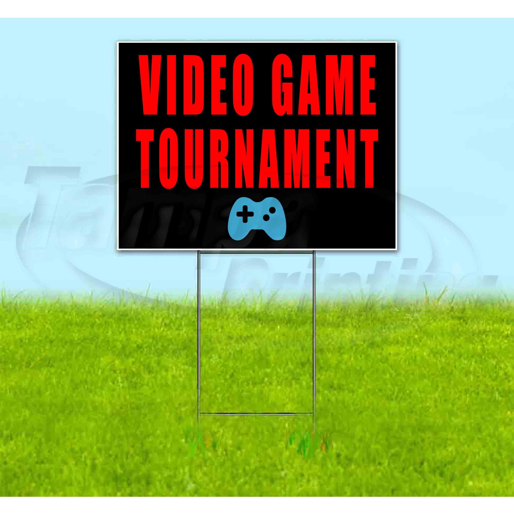 Video Game Tournament (18 x 24 ) Yard Sign Includes Metal Step Stake