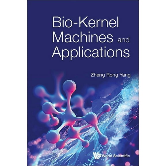 Bio-Kernel Machines and Applications, (Hardcover)