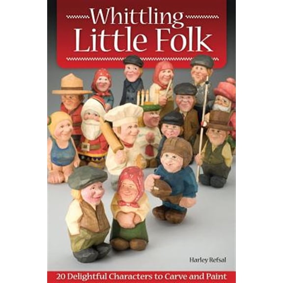 Pre-Owned Whittling Little Folk: 20 Delightful Characters to Carve and Paint (Fox Chapel Publishing) Scandinavian Style Flat-Plane Carving with 4-Perspective Photos Providing 360-Degree Paperback