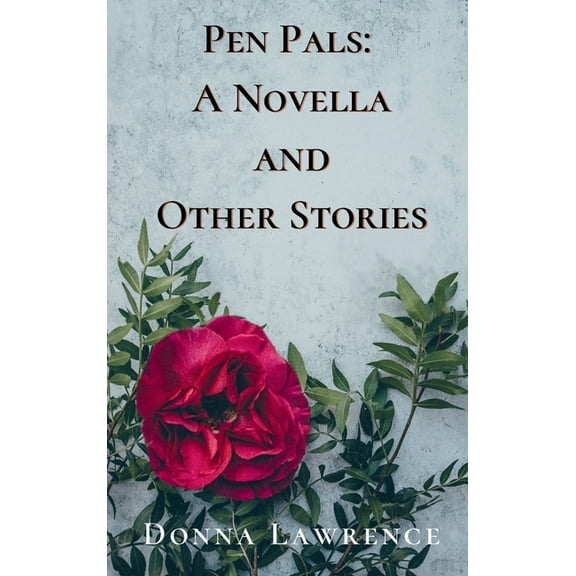 Pen Pals: A Novella and Other Stories, (Hardcover)