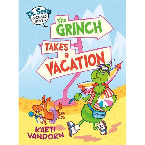Dr. Seuss Graphic Novels: Dr. Seuss Graphic Novel: The Grinch Takes a Vacation : A Grinch Story (Hardcover)