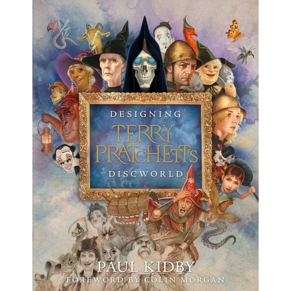 Designing Terry Pratchetts Discworld Paul Kidby (Hardcover)