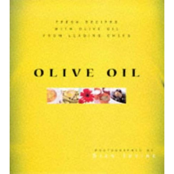 Pre-Owned Olive Oil: Fresh Recipes from Leading Chefs, 9780952766599, 0952766590, Hardcover, 01 edition