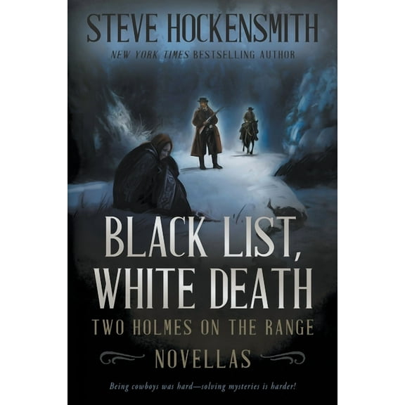 Black List, White Death: Two Holmes on the Range Novellas, (Paperback)