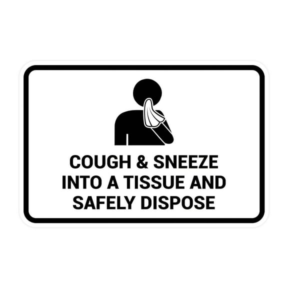 Classic Framed Cough & Sneeze Into A Tissue And Safely Dispose Sign (White) - Medium 5x7"