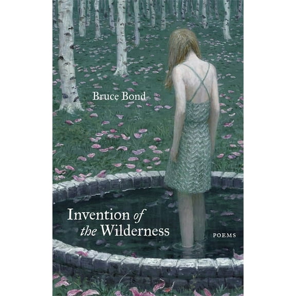 Invention of the Wilderness: Poems, (Paperback)