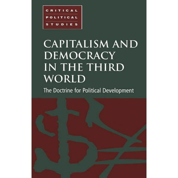 Critical Political Studies Capitalism and Democracy in the Third World, (Paperback)