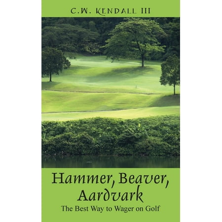 Hammer, Beaver, Aardvark : The Best Way to Wager on (Best Three Way Positions)
