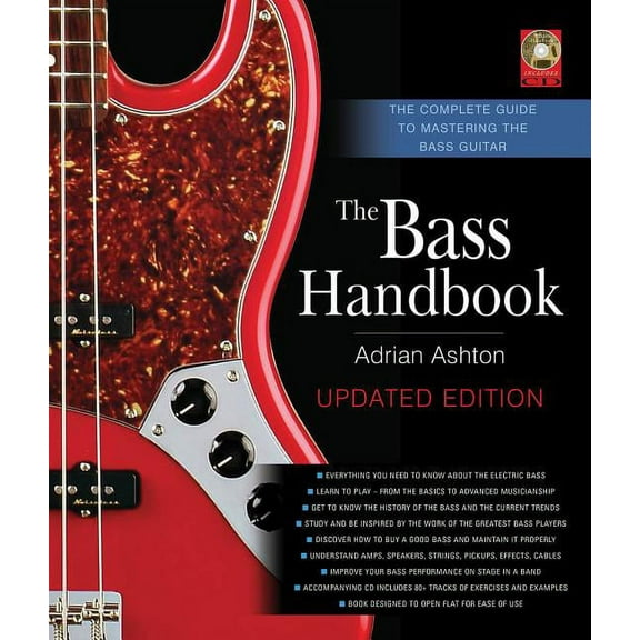 The Bass Handbook: The Complete Guide to Mastering the Bass Guitar, (Hardcover)