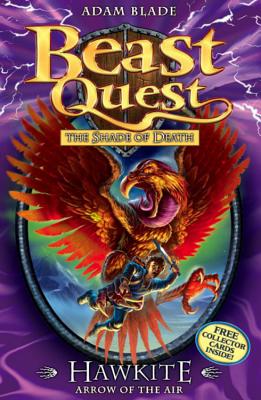 Beast Quest: 26: Hawkite, Arrow of the Air