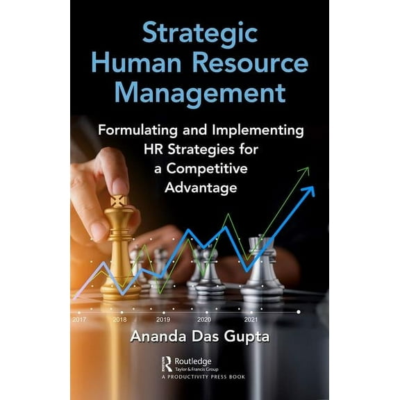 Strategic Human Resource Management: Formulating and Implementing HR Strategies for a Competitive Advantage, (Hardcover)