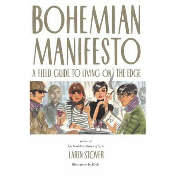 Pre-Owned Bohemian Manifesto: A Field Guide to Living on the Edge (Hardcover) 0821228900 9780821228906