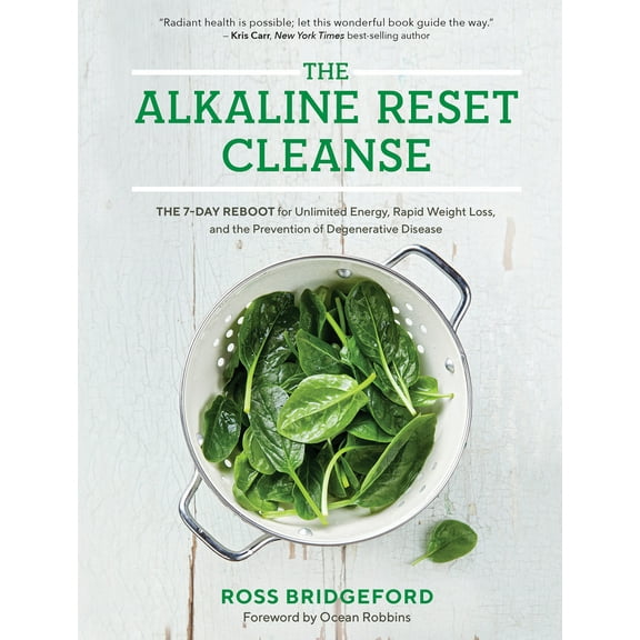 Pre-Owned The Alkaline Reset Cleanse: The 7-Day Reboot for Unlimited Energy, Rapid Weight Loss, and the Prevention of Degenerative Disease (Paperback) 1401955509 9781401955502