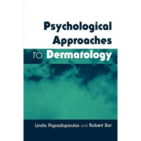 Psychological Approaches to Dermatology, (Paperback)