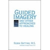 Guided Imagery and Other Approaches to Healing, Used [Hardcover]