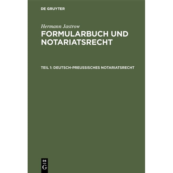 Deutsch-preußisches Notariatsrecht, (Hardcover)