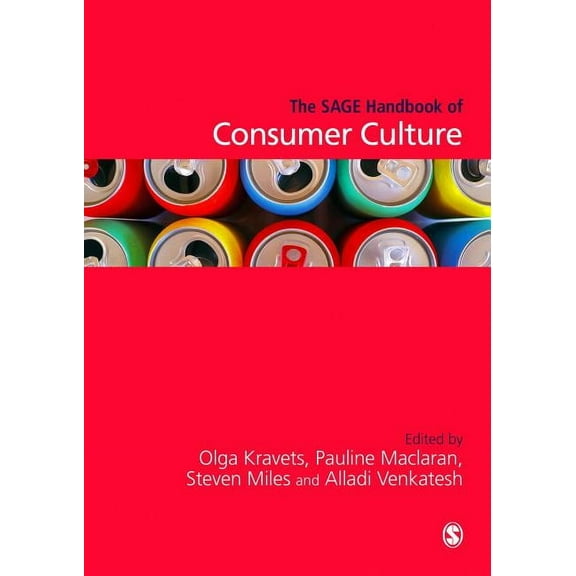 The Sage Handbook of Consumer Culture, (Hardcover)