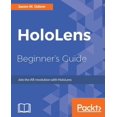 thumbnail image 1 of Pre-Owned HoloLens Beginner's Guide: Join the AR revolution with HoloLens (Paperback) 1786464721 9781786464729, 1 of 1