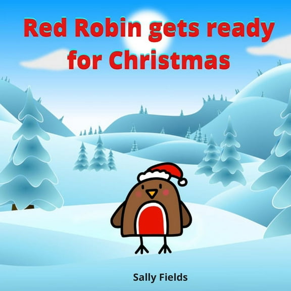 Red Robin gets ready for Christmas, (Paperback)