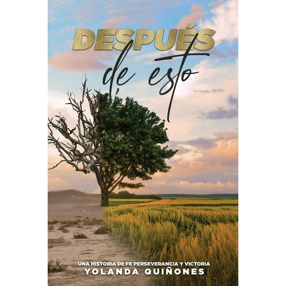 Después de Esto...: Una Historia de Fe, Perseverancia y Victoria, (Paperback)