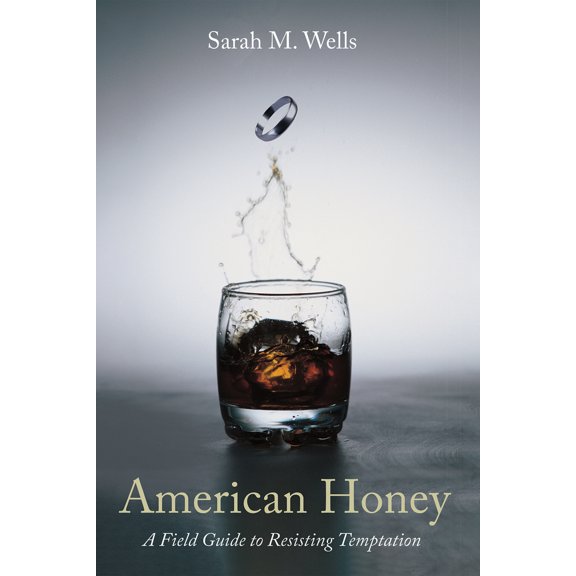 Pre-Owned American Honey: A Field Guide to Resisting Temptation (Paperback) by Sarah M Wells