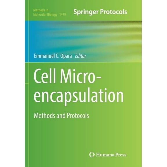 Methods in Molecular Biology Cell Microencapsulation: Methods and Protocols, Book 1479, (Paperback)