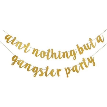 Ain't Nothing But A Gangster Party Banner, Gold Paper Sign For Disco Theme 90s Hip Hop Party Bunting Decorations Supplies