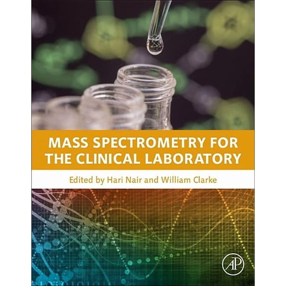 Mass Spectrometry for the Clinical Laboratory, (Hardcover)