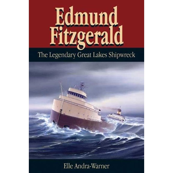 Pre-Owned Edmund Fitzgerald: The Legendary Great Lakes Shipwreck