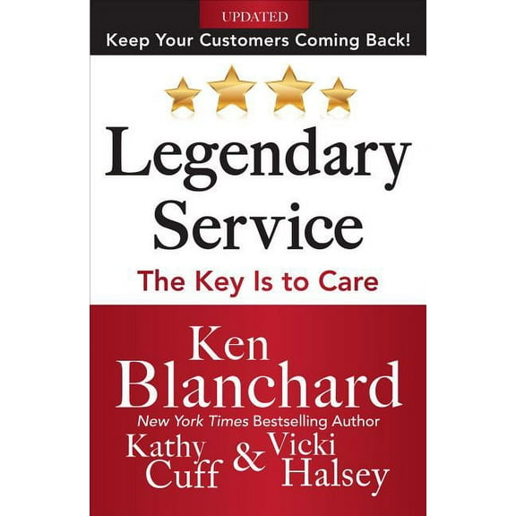 Legendary Service: The Key Is to Care, (Hardcover)