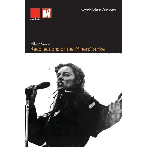 Recollections of the Miners' Strike, (Paperback)
