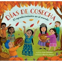 World of Celebrations DÃ­as de Cosecha: El Agradecimiento En El Mundo, (Paperback)