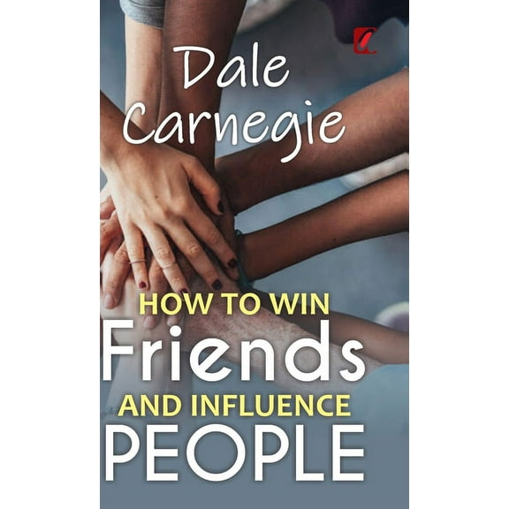 How to win friends and influence people, (Hardcover)