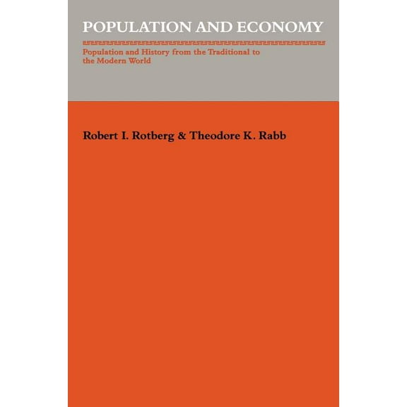 Studies in Interdisciplinary History Population and Economy: Population Adn History from the Traditional to the Modern World, (Paperback)