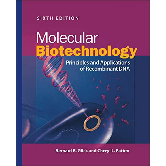 Pre-Owned Molecular Biotechnology: Principles and Applications of Recombinant DNA (ASM Books)